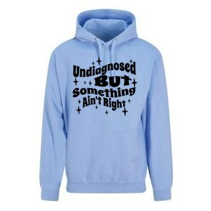 Undiagnosed But Something AinT Right Funny Meme Unisex Surf Hoodie