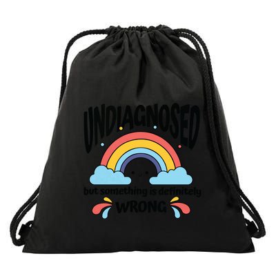 Undiagnosed But Something Is Definitely Wrong Drawstring Bag