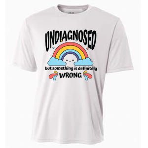 Undiagnosed But Something Is Definitely Wrong Cooling Performance Crew T-Shirt