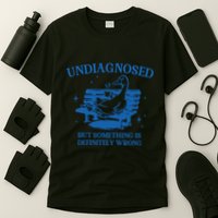 Undiagnosed But Something Is Wrong T-Shirt
