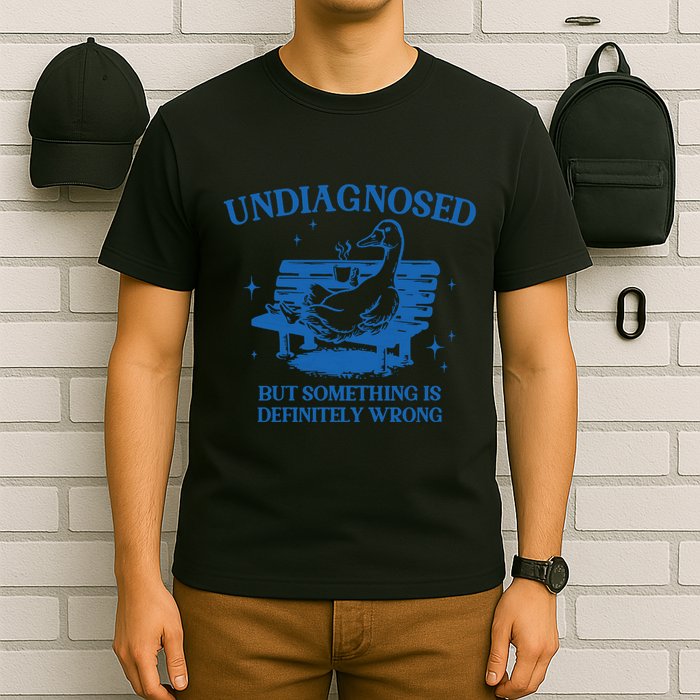 Undiagnosed But Something Is Wrong T-Shirt