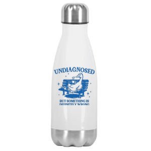 Undiagnosed But Something Is Wrong Stainless Steel Insulated Water Bottle