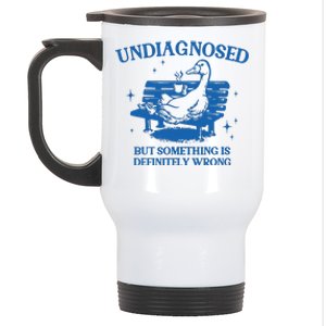 Undiagnosed But Something Is Wrong Stainless Steel Travel Mug