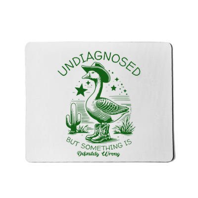 Undiagnosed But Something Is Wrong Funny Silly Goose Mousepad