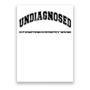 Undiagnosed But Something Is Definitely Wrong Poster