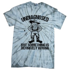 Undiagnosed But Something Is Definitely Wrong Cowboy Frog Tie-Dye T-Shirt