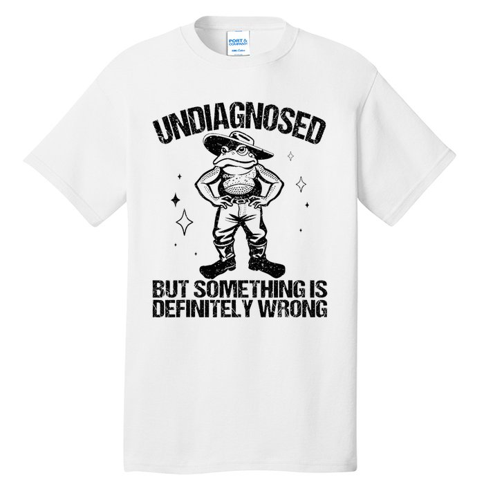 Undiagnosed But Something Is Definitely Wrong Cowboy Frog Tall T-Shirt