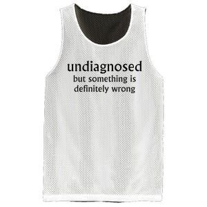 Undiagnosed But Something Is Definitely Wrong Mesh Reversible Basketball Jersey Tank