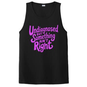 Undiagnosed But Something AinT Right PosiCharge Competitor Tank