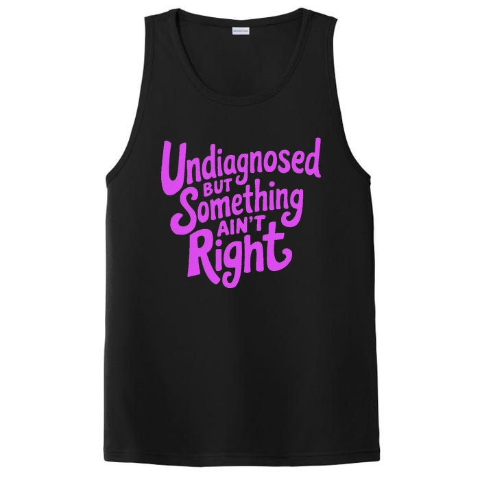 Undiagnosed But Something AinT Right PosiCharge Competitor Tank