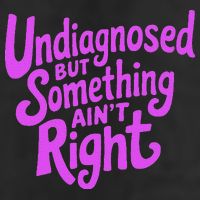 Undiagnosed But Something AinT Right Golf Towel