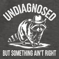 Undiagnosed But Something AinT Right Cowboy Funny Raccoon Vector Backpack