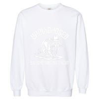 Undiagnosed But Something AinT Right Cowboy Funny Raccoon Garment-Dyed Sweatshirt