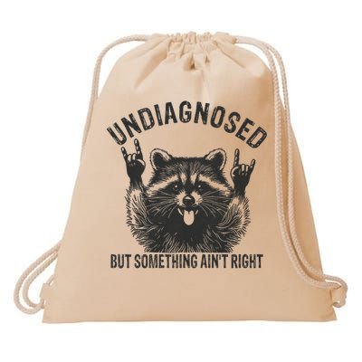 Undiagnosed But Something Ain't Right Funny Raccoon Meme Drawstring Bag