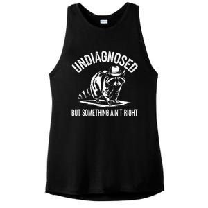 Undiagnosed But Something AinT Right Cowboy Funny Raccoon Ladies PosiCharge Tri-Blend Wicking Tank