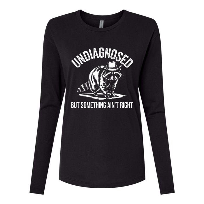 Undiagnosed But Something AinT Right Cowboy Funny Raccoon Womens Cotton Relaxed Long Sleeve T-Shirt