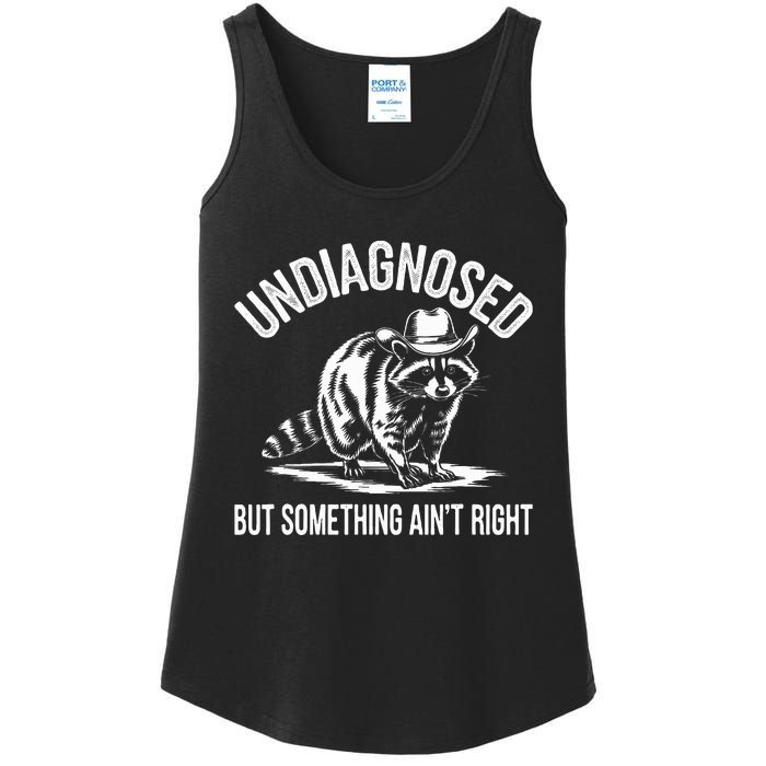 Undiagnosed But Something AinT Right Cowboy Funny Raccoon Ladies Essential Tank