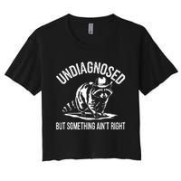 Undiagnosed But Something AinT Right Cowboy Funny Raccoon Women's Crop Top Tee