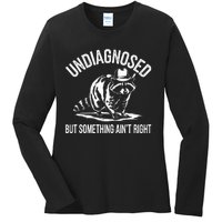 Undiagnosed But Something AinT Right Cowboy Funny Raccoon Ladies Long Sleeve Shirt