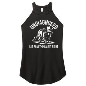 Undiagnosed But Something AinT Right Cowboy Funny Raccoon Women's Perfect Tri Rocker Tank