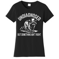 Undiagnosed But Something AinT Right Cowboy Funny Raccoon Women's T-Shirt