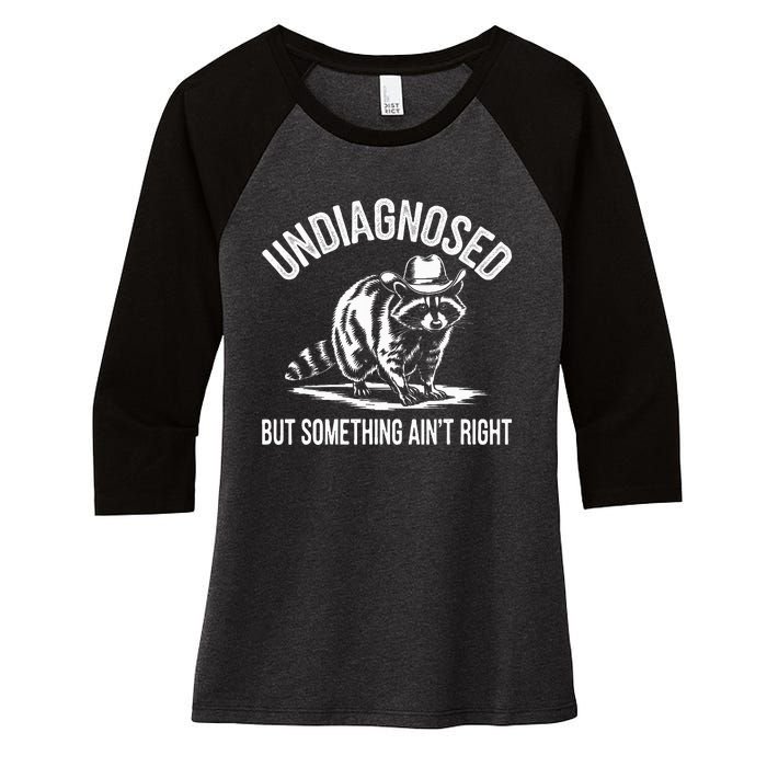 Undiagnosed But Something AinT Right Cowboy Funny Raccoon Women's Tri-Blend 3/4-Sleeve Raglan Shirt