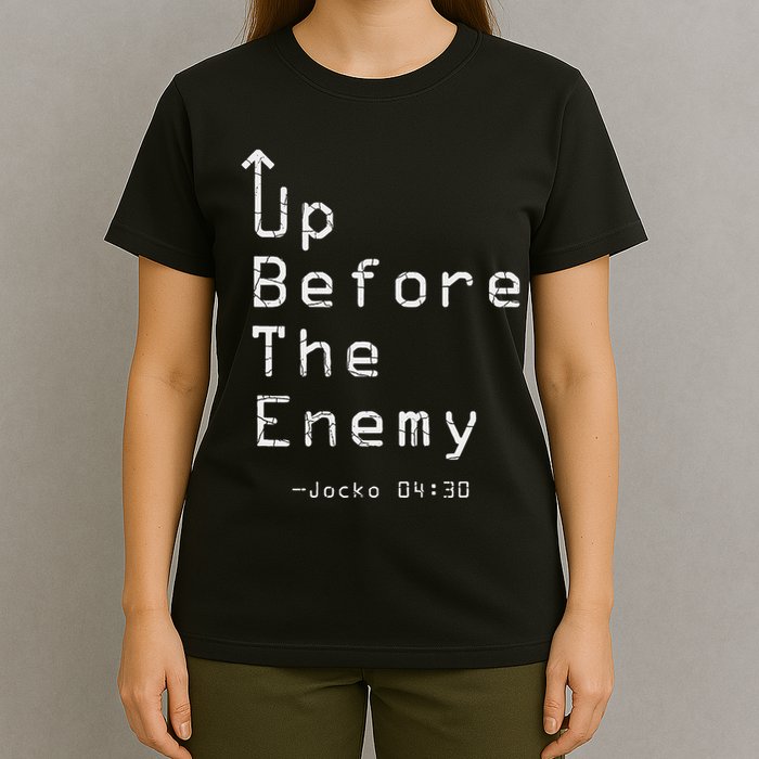 Up Before The Enemy Jocko 0430 T-Shirt