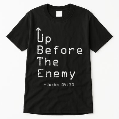 Up Before The Enemy Jocko 0430 Tall T-Shirt