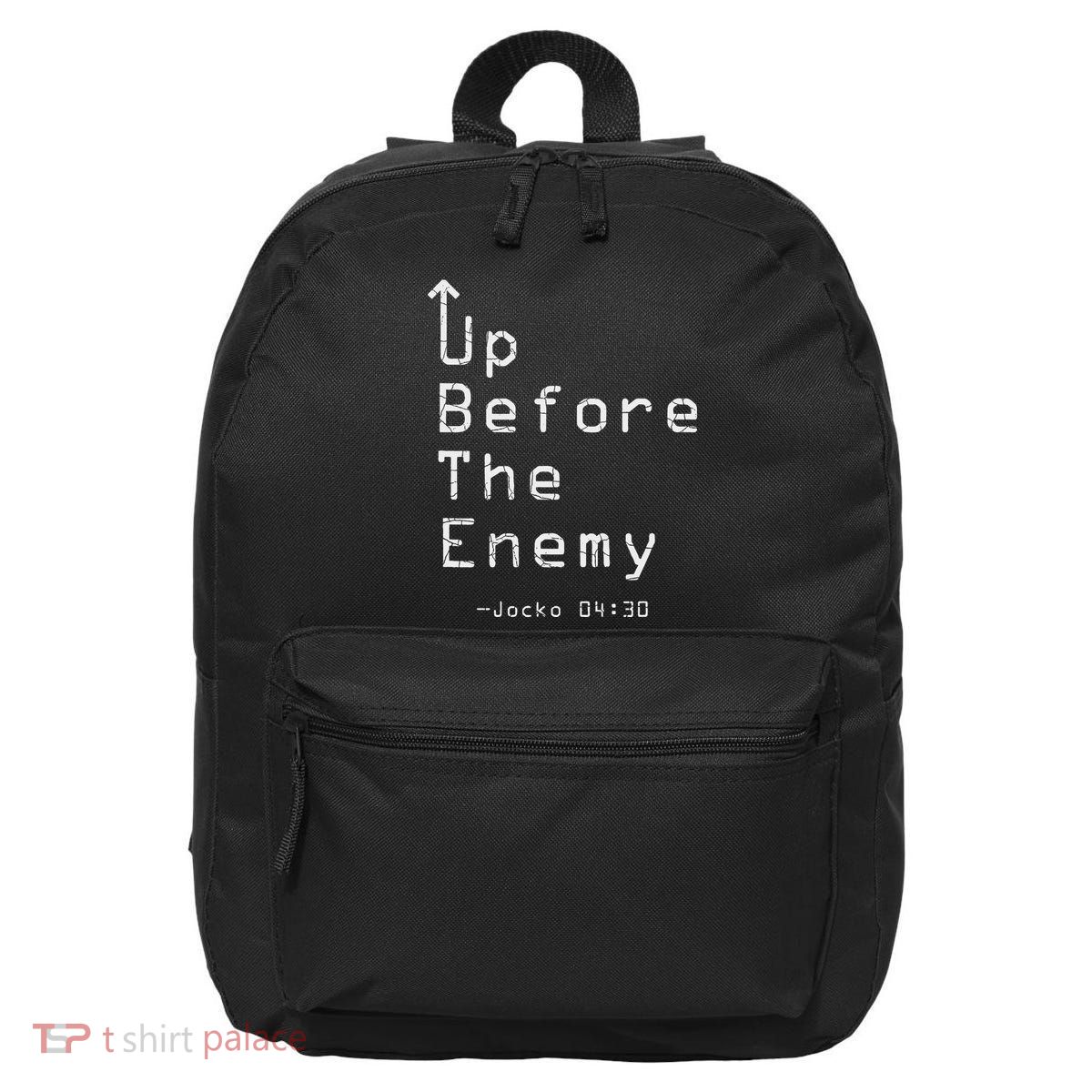 Up Before The Enemy Jocko 0430 16 in Basic Backpack