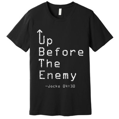 Up Before The Enemy Jocko 0430 Premium T-Shirt