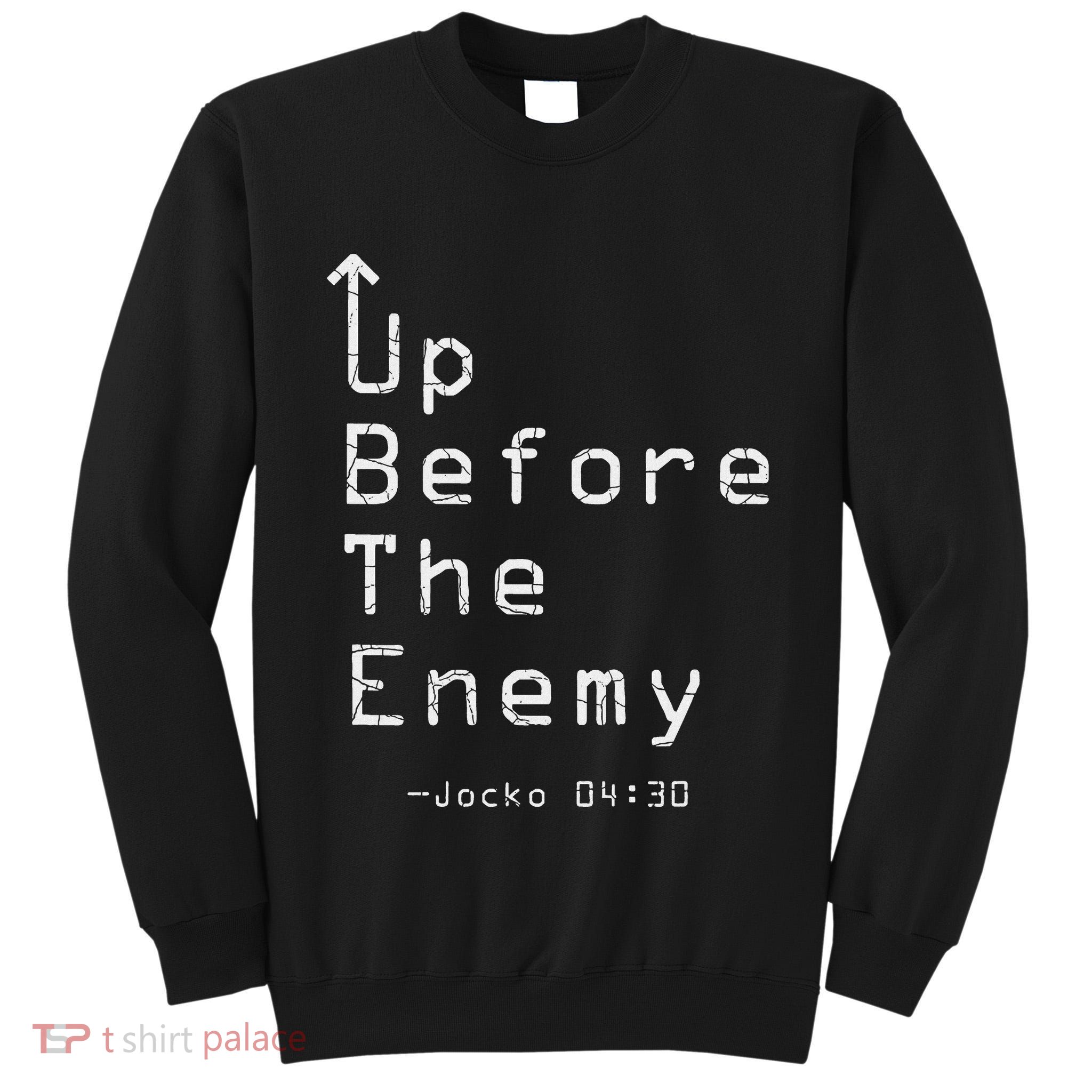 Up Before The Enemy Jocko 0430 Tall Sweatshirt
