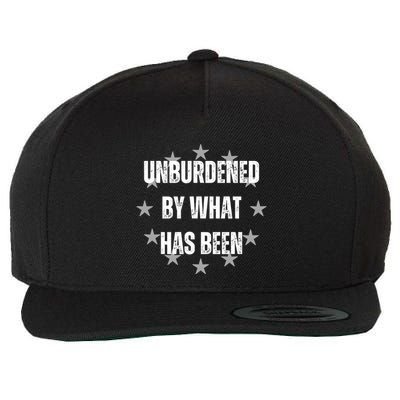 Unburdened By What Has Been Wool Snapback Cap