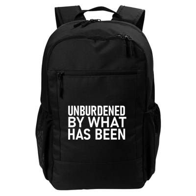 Unburdened By What Has Been Daily Commute Backpack