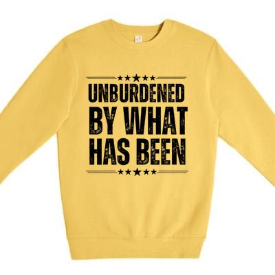 Unburdened By What Has Been Premium Crewneck Sweatshirt