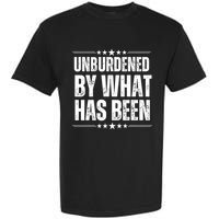 Unburdened By What Has Been Garment-Dyed Heavyweight T-Shirt