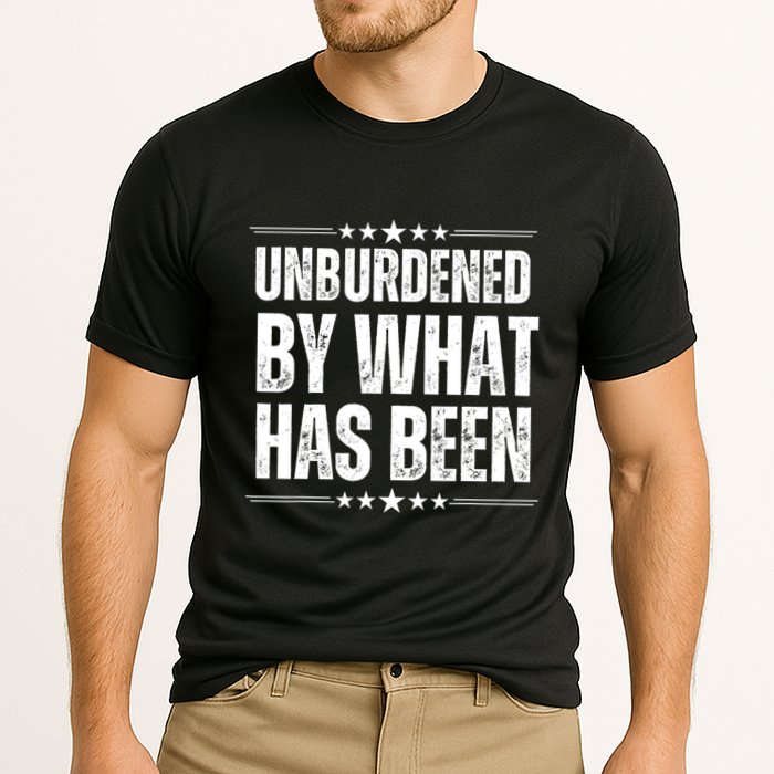 Unburdened By What Has Been Performance Shirt