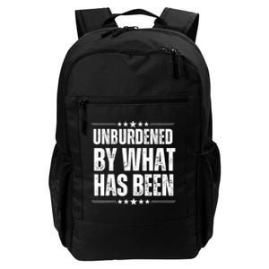 Unburdened By What Has Been Daily Commute Backpack