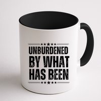Unburdened By What Has Been Mug