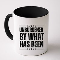 Unburdened By What Has Been Mug
