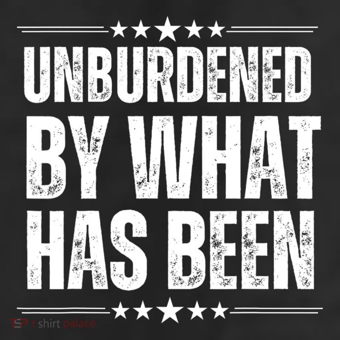 Unburdened By What Has Been 11oz C Handle Ceramic Mug