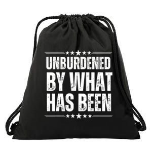 Unburdened By What Has Been Drawstring Bag