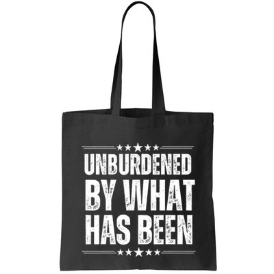 Unburdened By What Has Been Bag