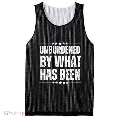 Unburdened By What Has Been Mesh Reversible Basketball Jersey Tank