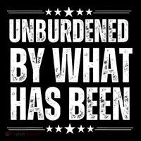 Unburdened By What Has Been Toddler Sweatshirt
