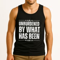 Unburdened By What Has Been Tank Top