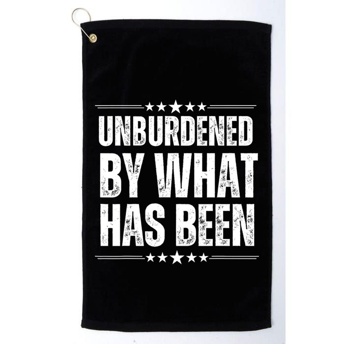 Unburdened By What Has Been Golf Towel