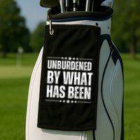 Unburdened By What Has Been Golf Towel