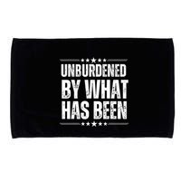 Unburdened By What Has Been Microfiber Hand Towel