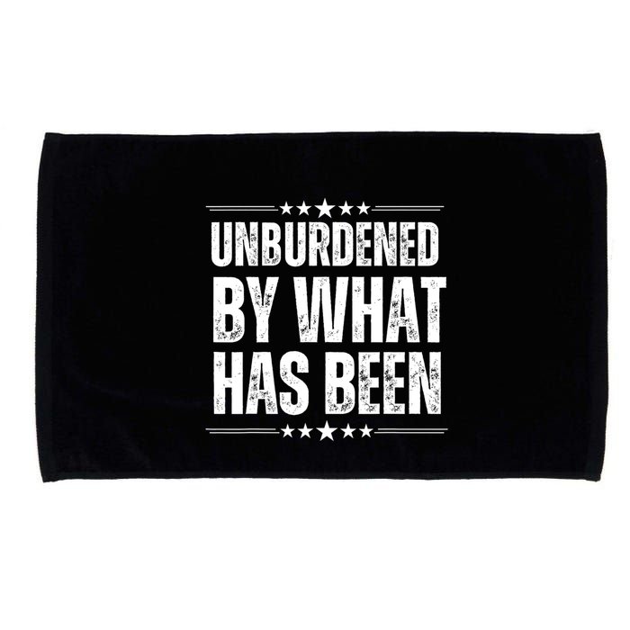 Unburdened By What Has Been Microfiber Hand Towel