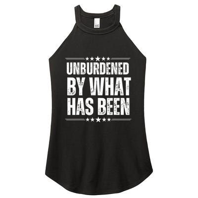 Unburdened By What Has Been Women's Perfect Tri Rocker Tank